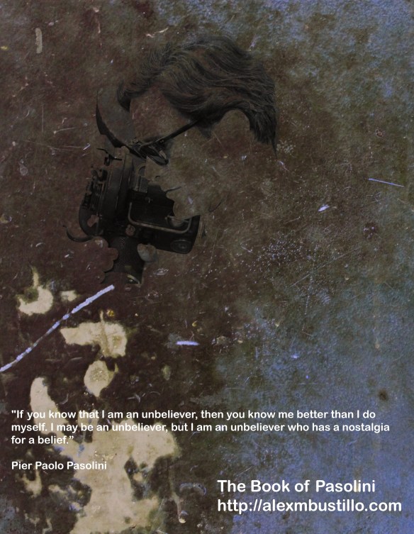The Book of Pasolini: If You Know That I Am An Unbeliever