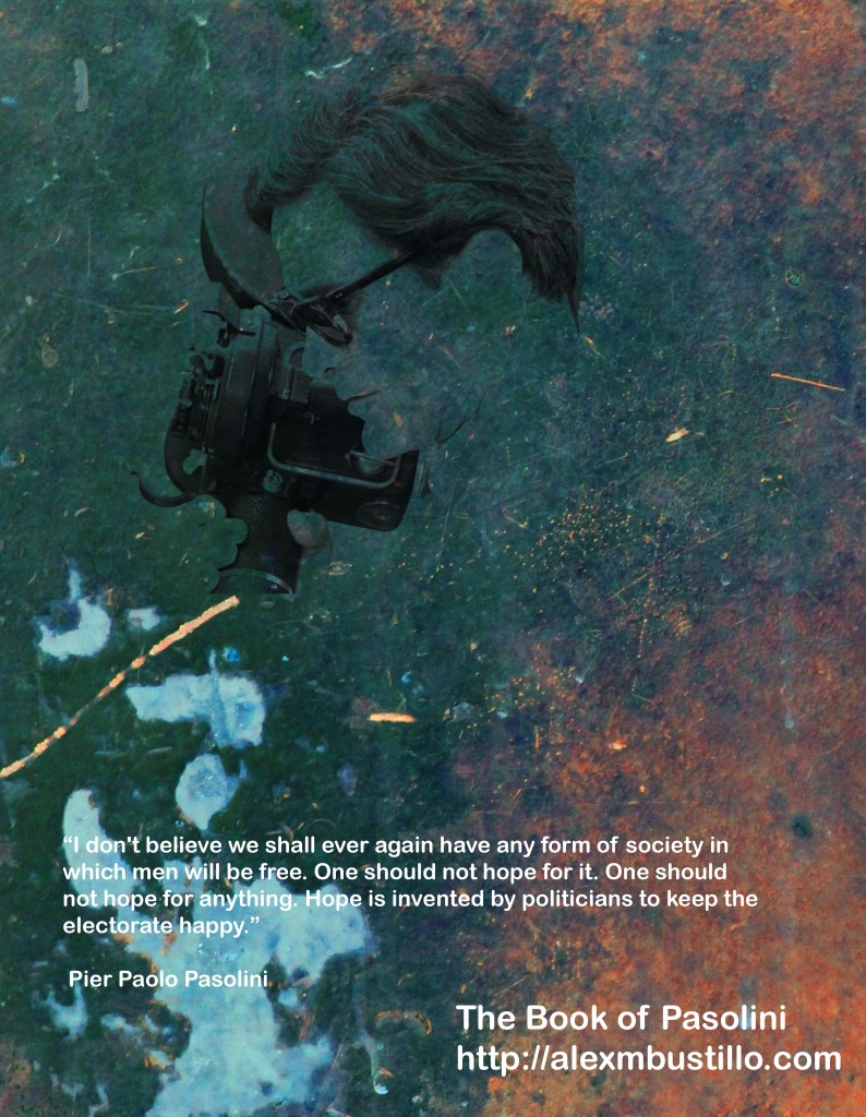 The Book of Pasolini: I Don't Believe We Shall Ever Again