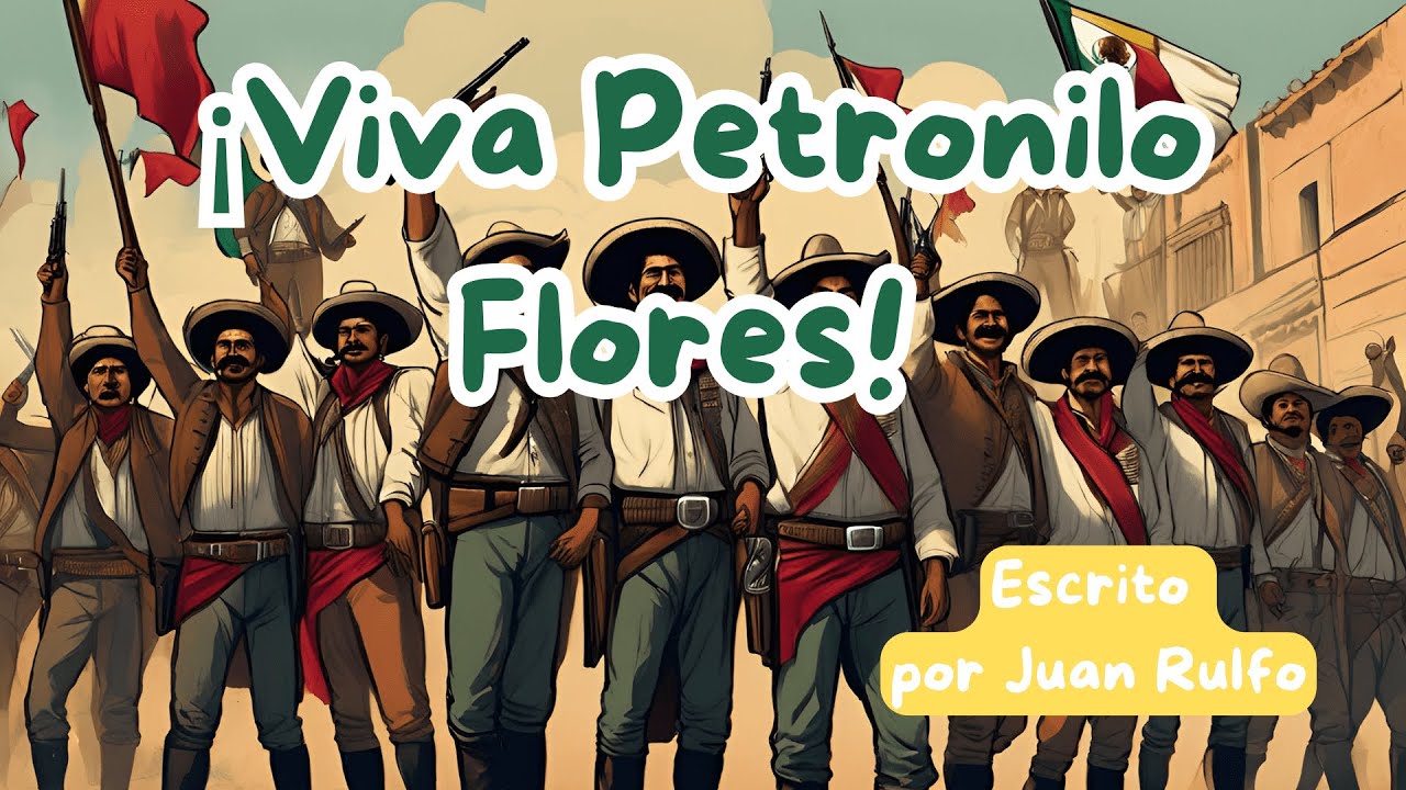¡VIVA Petronilo Flores!
