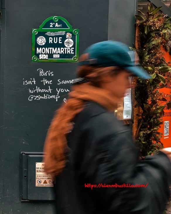 Paris I'snt The Same Without You @7SoulDeep, rue Montmartre, Paris 75002